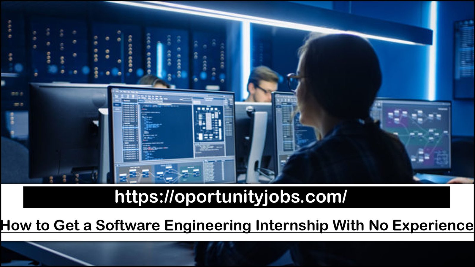 How to Get a Software Engineering Internship With No Experience
