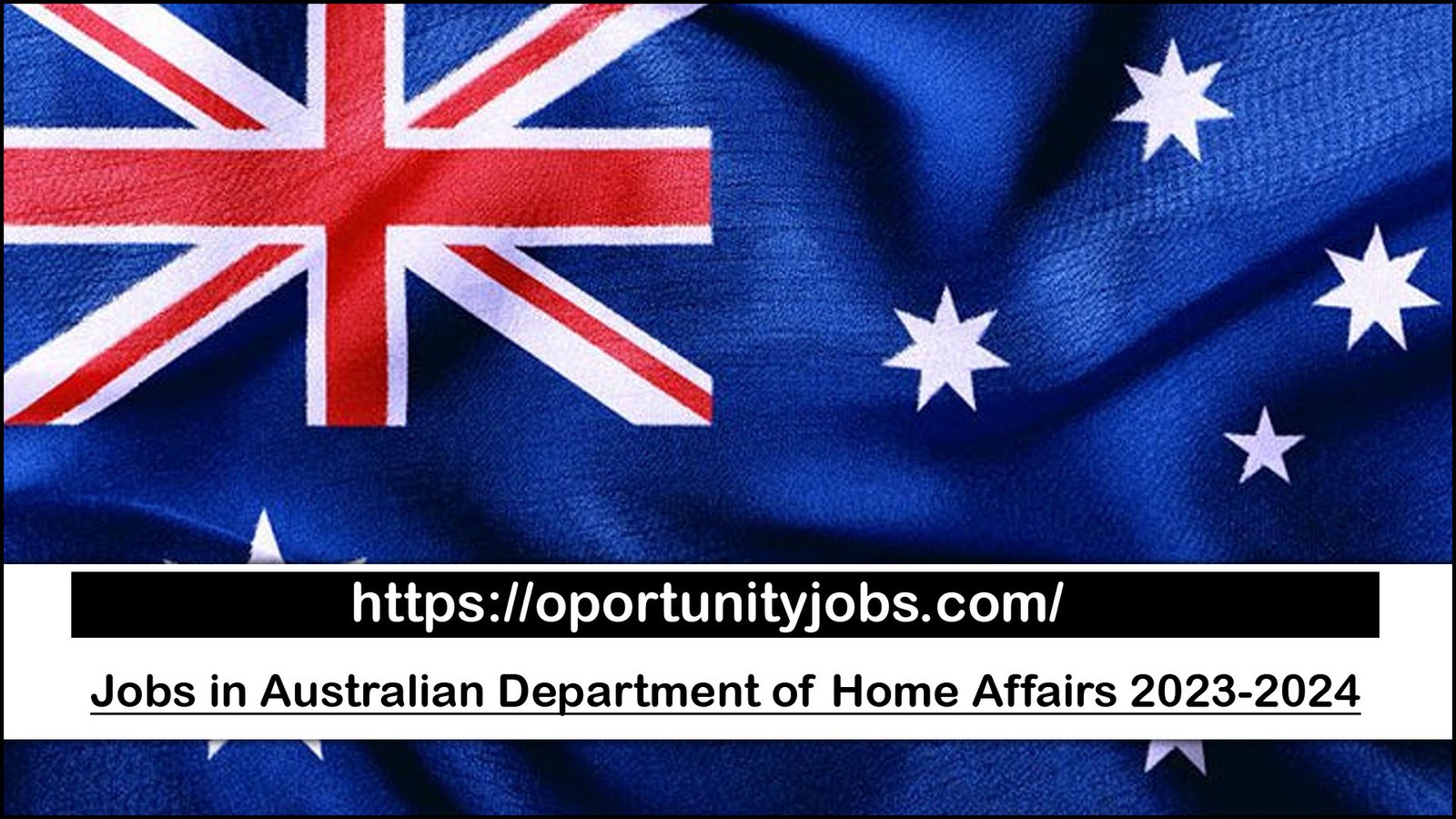 Jobs in Australian Department of Home Affairs 2023-2024
