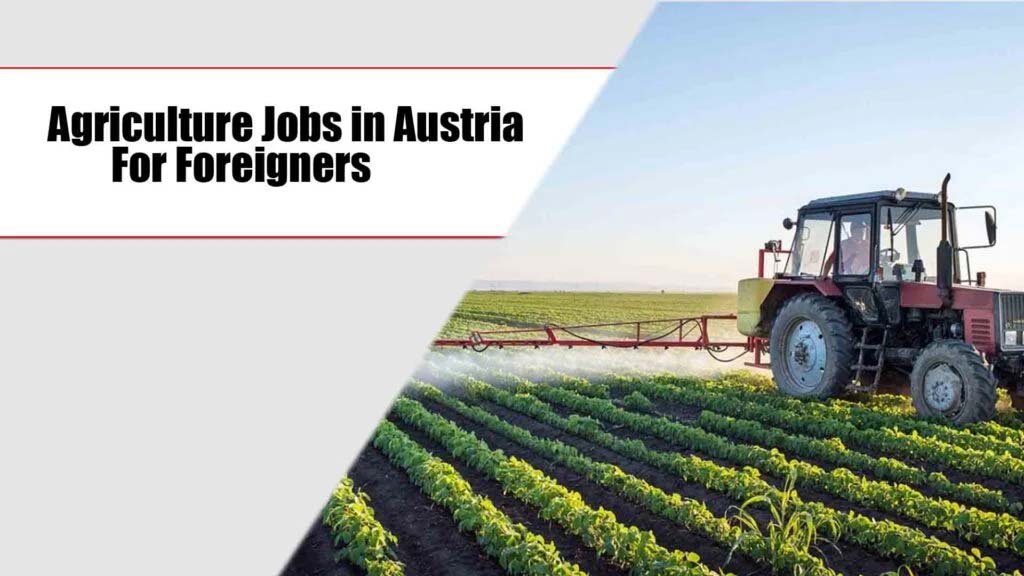 Agriculture Jobs in Austria For Foreigners 2025