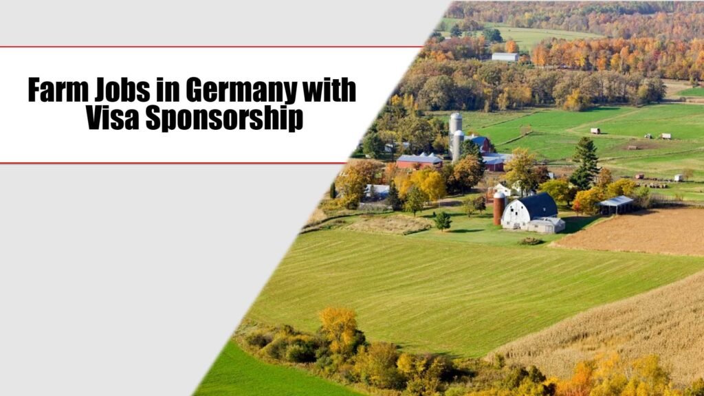 Farm Jobs in Germany with Visa Sponsorship