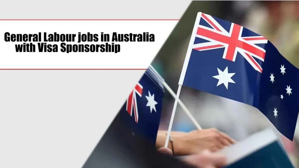 General Labour jobs in Australia with Visa Sponsorship 2025 (Apply Online)