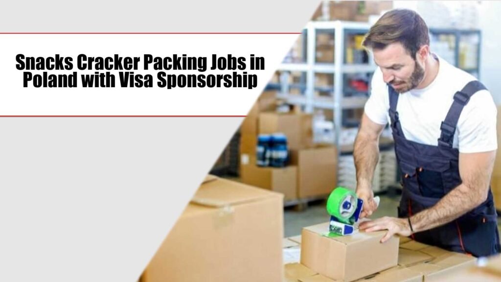 Snacks Cracker Packing Jobs in Poland with Visa Sponsorship