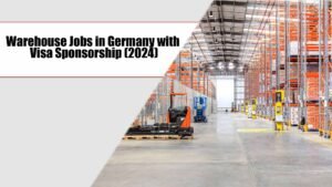 Read more about the article Warehouse Jobs in Germany with Visa Sponsorship (2024)