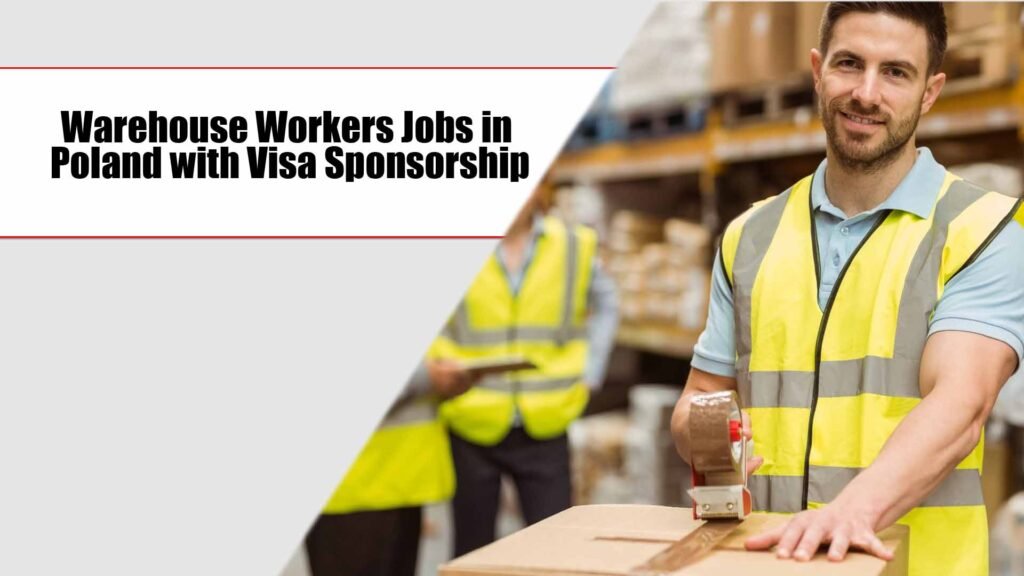 Warehouse Workers Jobs in Poland with Visa Sponsorship