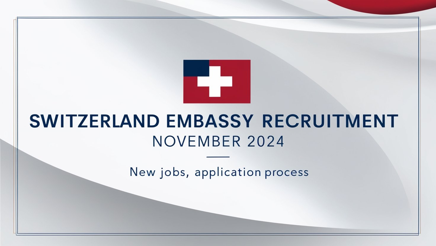 Switzerland Embassy Recruitment