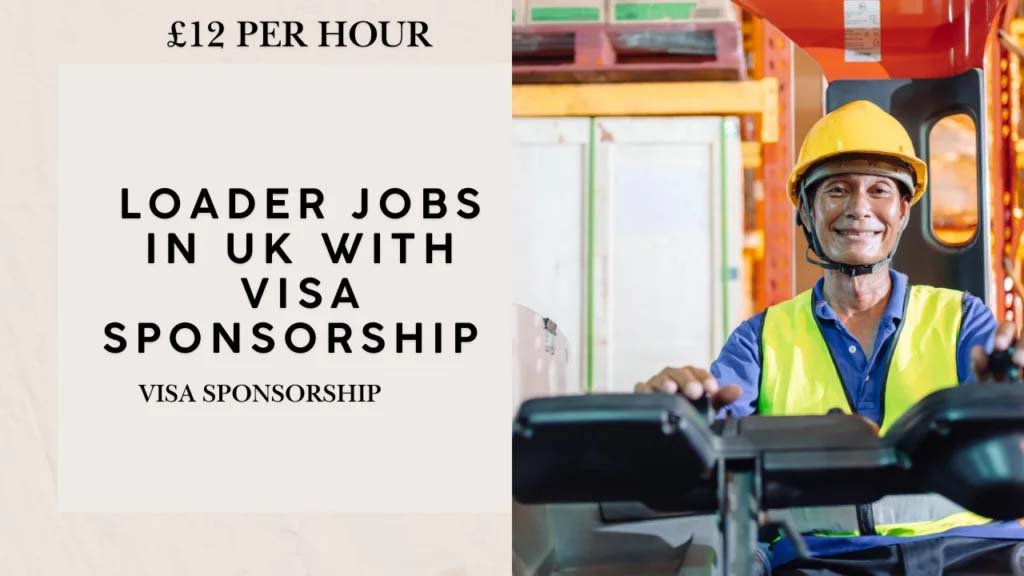 Loader Jobs in the UK with Visa Sponsorship