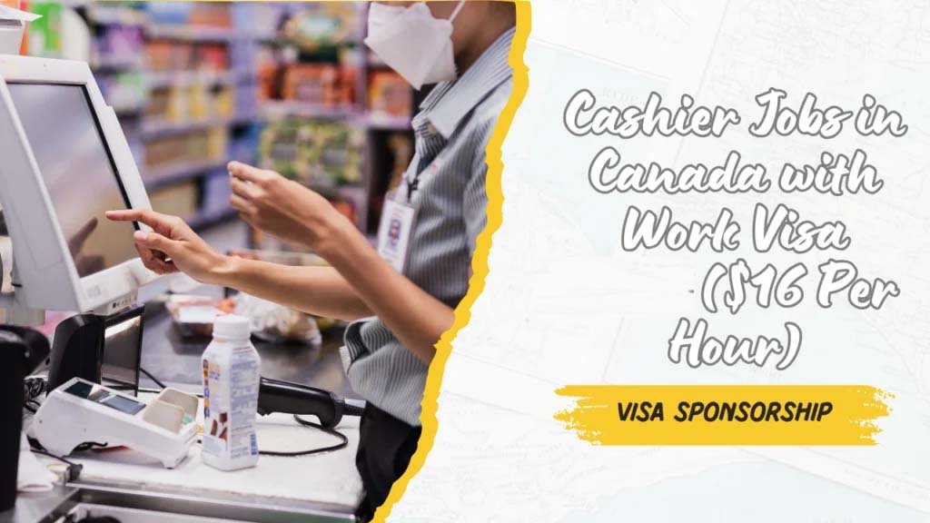 Cashier Jobs in Canada with Work Visa 2025 ($16 Per Hour)