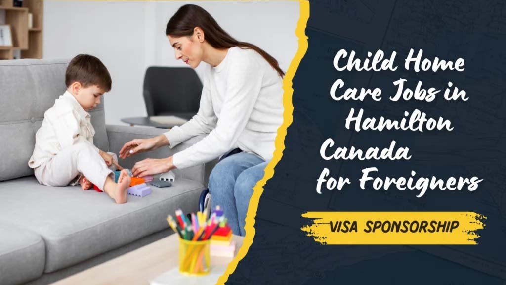 Child Home Care Jobs in Hamilton Canada 2025 for Foreigners