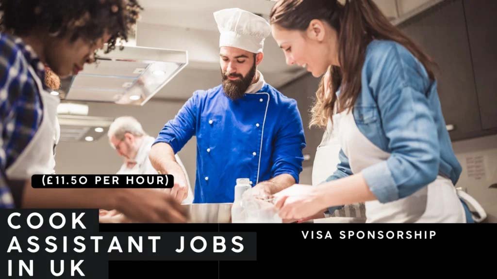 Cook Assistant Jobs in the UK with Visa Sponsorship