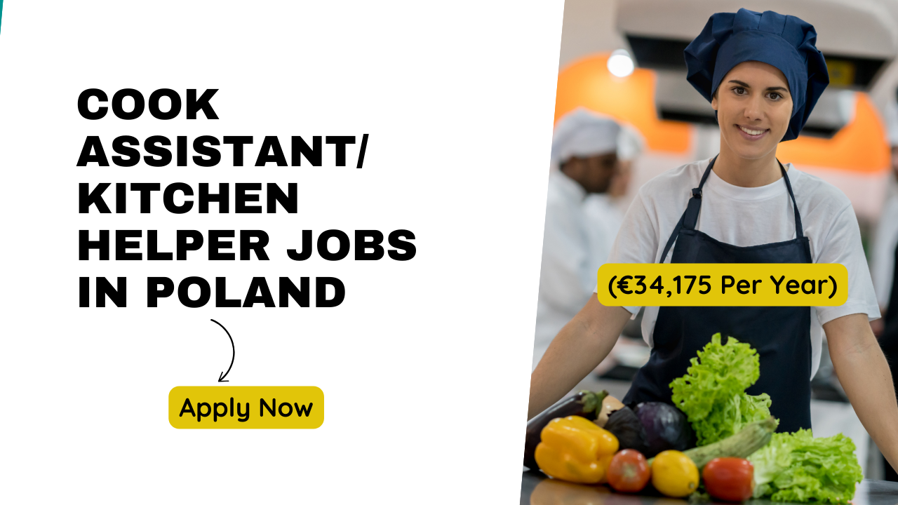 Cook Assistant and Kitchen Helper Jobs in Poland 2024