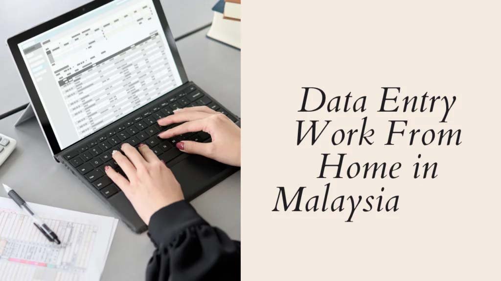 Data Entry Work From Home in Malaysia 2025