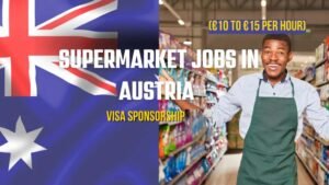 Read more about the article Supermarket Jobs in Austria with Visa Sponsorship 2025 (€10 to €15 Per Hour)