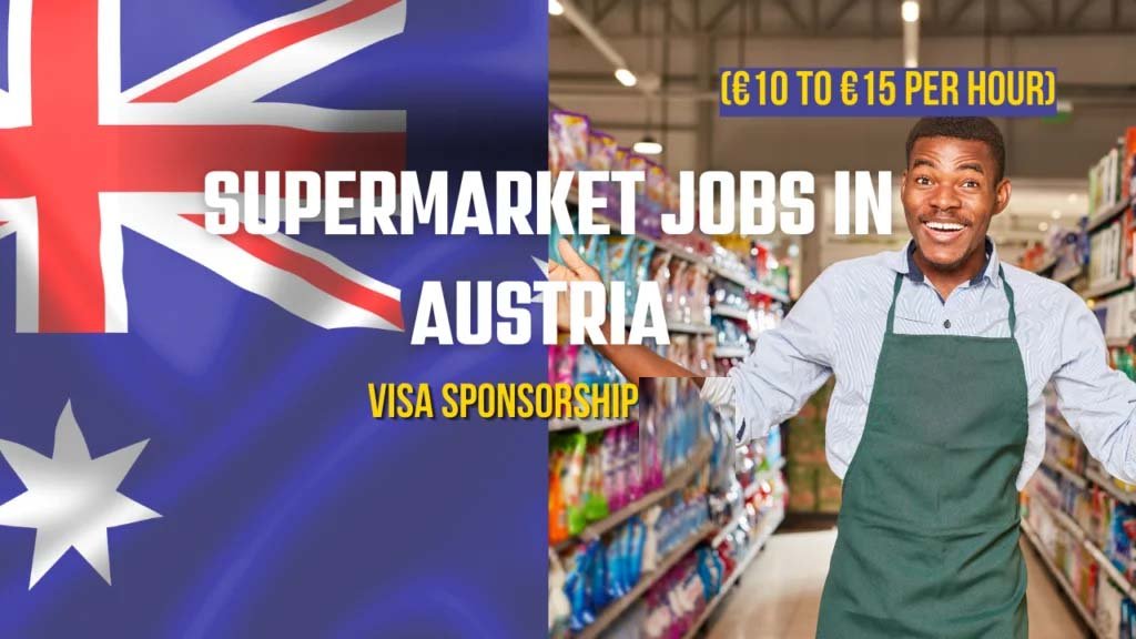 Supermarket Jobs in Austria with Visa Sponsorship