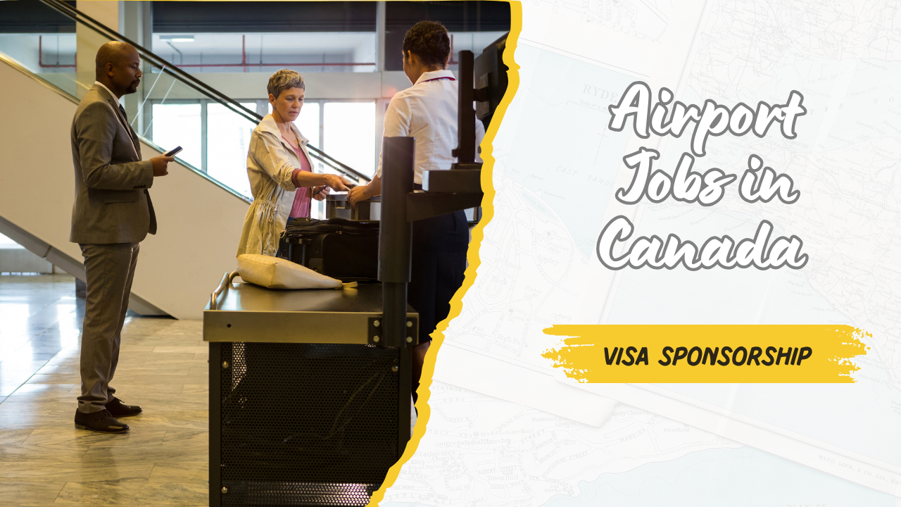 Airport Jobs in Canada with Visa Sponsorship