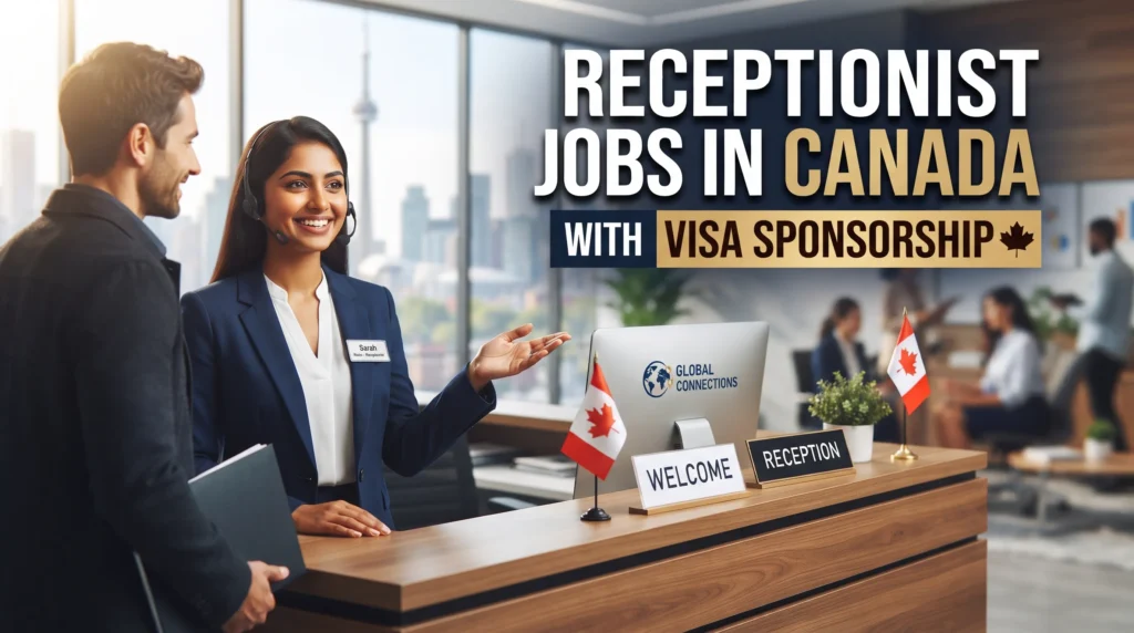 Receptionist Jobs in Canada with Visa Sponsorship