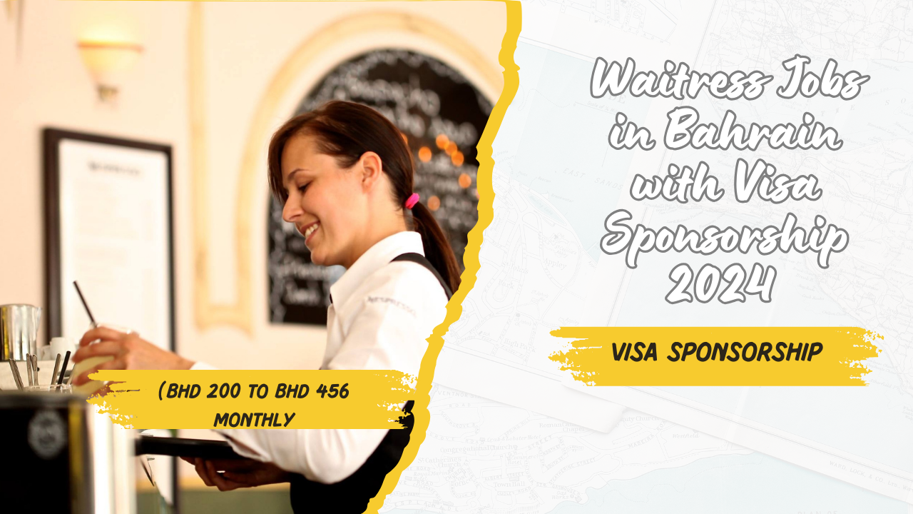 Waitress Jobs in Bahrain with Visa Sponsorship