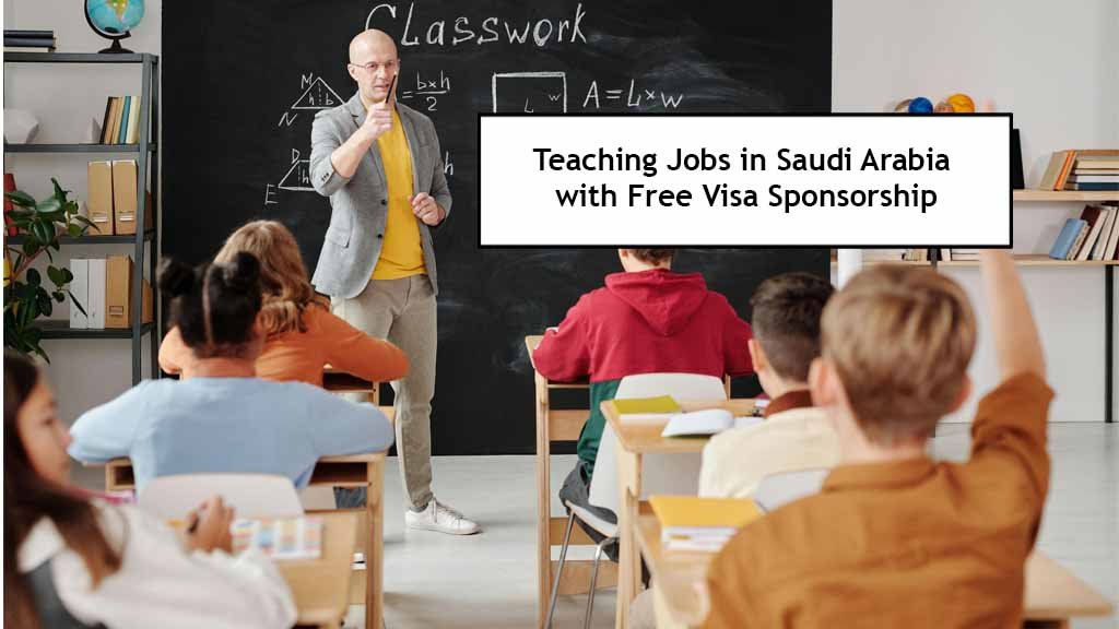Teaching Jobs in Saudi Arabia with Free Visa Sponsorship