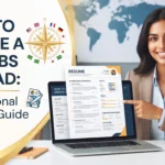How to Create a CV for Jobs Abroad: International Resume Guide